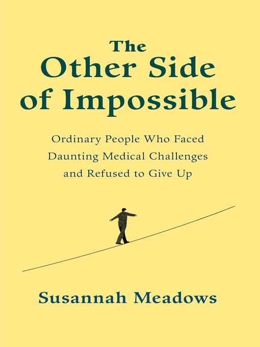 Title details for The Other Side of Impossible by Susannah Meadows - Available